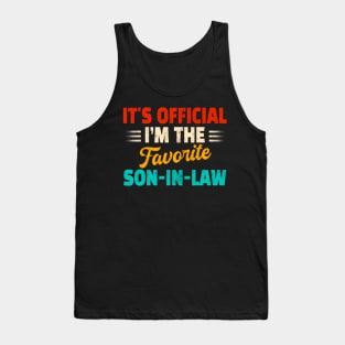 Its Official I'M The Favorite Son-In-Law Fathers Day Tank Top